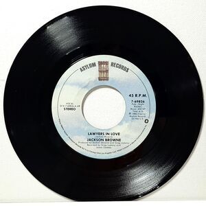 Jackson Browne Lawyers In Love / Say It Isn't True 45 RPM Asylum EX Rock '83